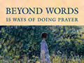 Beyond Words: 15 Ways of Doing Prayer by Kristen Johnson Ingram