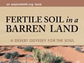 Fertile Soil in a Barren Land: A Desert Odyssey for the Soul by Renee Miller