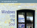 Windows into the Soul: Art as Spiritual Expression by Michael Sullivan